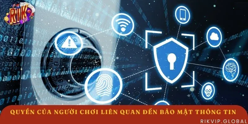 Quyền lợi của người chơi trong việc bảo mật thông tin cá nhân